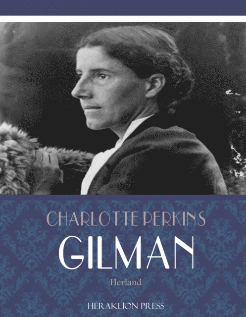 Charlotte Perkins Gilman - Herland, E-bok