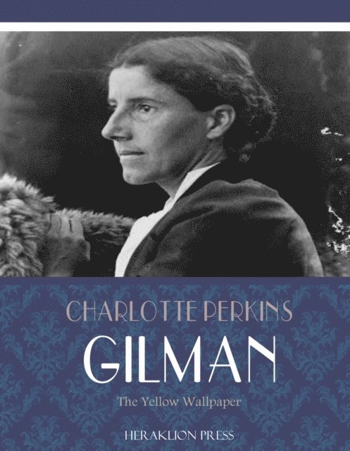 Charlotte Perkins Gilman - Yellow Wallpaper, E-bok
