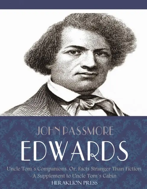John Passmore Edwards - Uncle Toms Companions: Or, Facts Stranger than Fiction. A Supplement to Uncle Toms Cabin, E-bok. Tillgänglighet: Lägg i varukorg