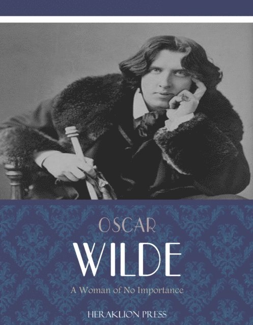 Oscar Wilde - Woman of No Importance, E-bok