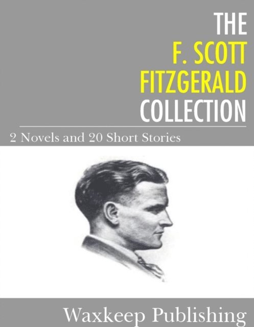 F. Scott Fitzgerald - F. Scott Fitzgerald Collection, E-bok