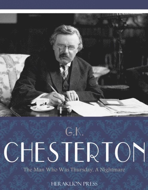 G.K. Chesterton - Man Who was Thursday, A Nightmare, E-bok