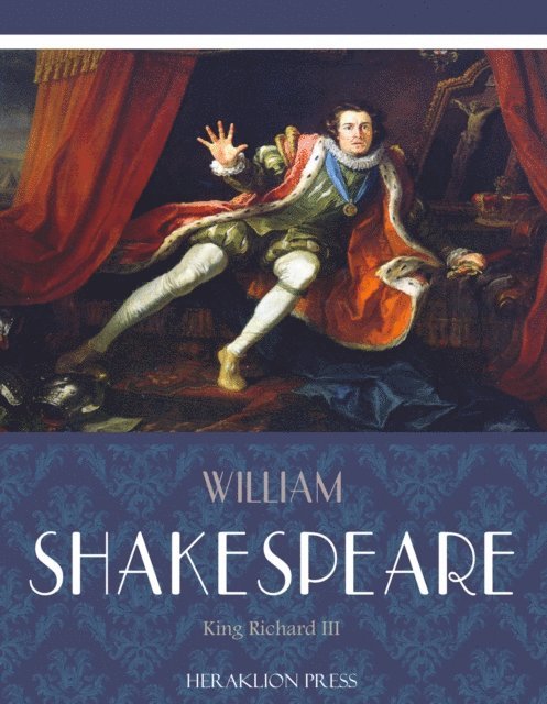 William Shakespeare - King Richard III, E-bok