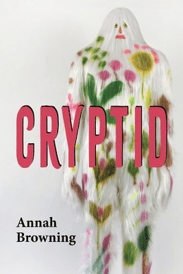 Annah Browning - Cryptid, Häftad