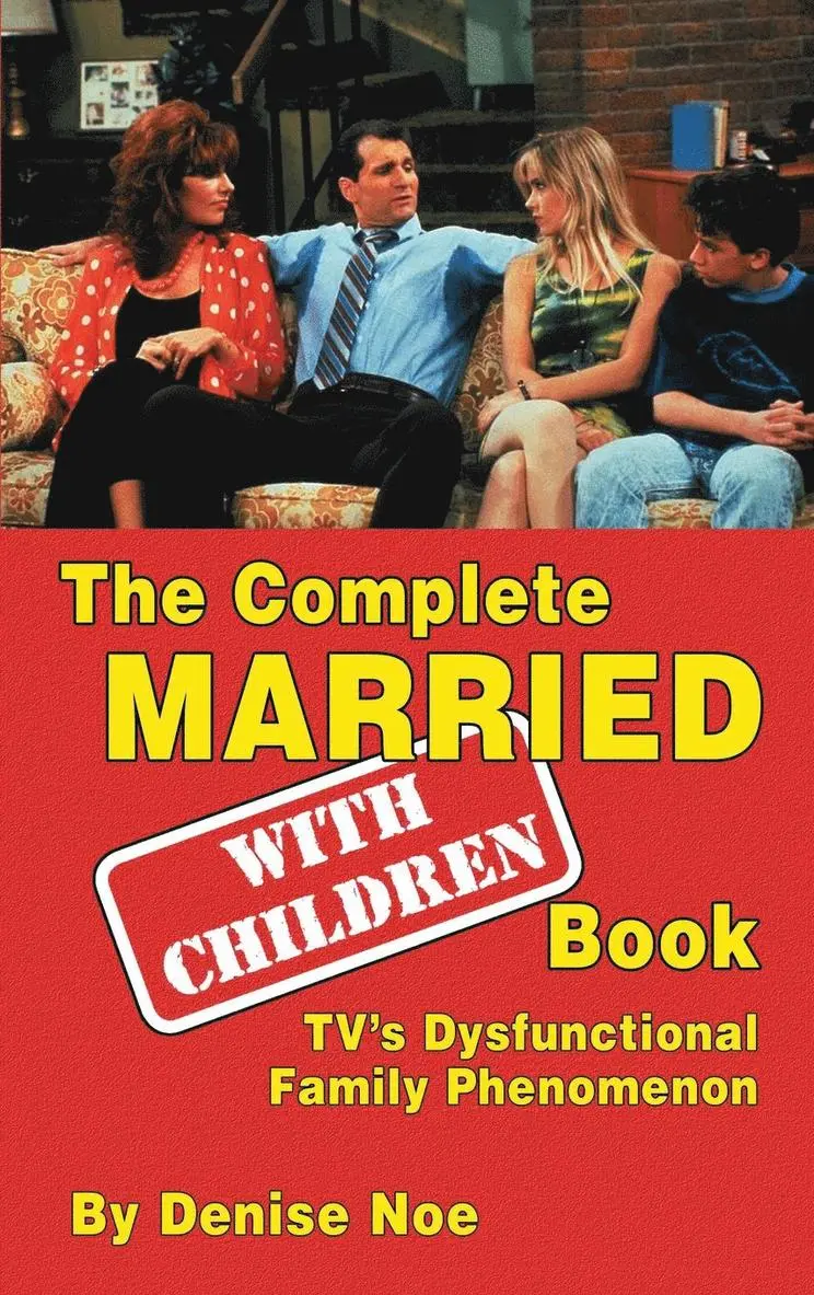 Denise Noe - Complete Married... With Children Book, Inbunden. Tillgänglighet: Lägg i varukorg