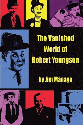 Jim Manago - Vanished World of Robert Youngson, Häftad