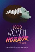 1000 Women In Horror, 1895-2018 (hardback)