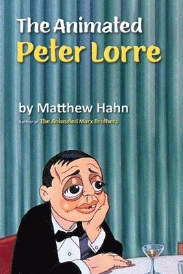 Matthew Hahn - Animated Peter Lorre, Häftad