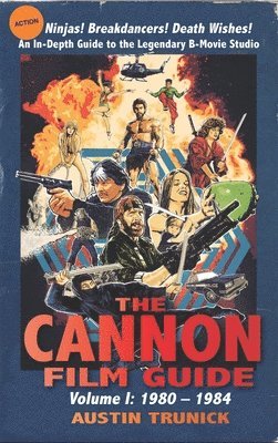 Cannon Film Guide av Austin Trunick