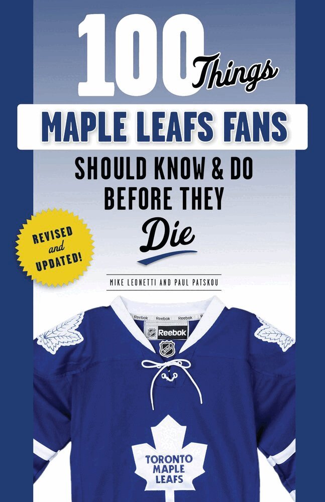 Michael Leonetti, Paul Patskou - 100 Things Maple Leafs Fans Should Know & Do Before They Die, Häftad