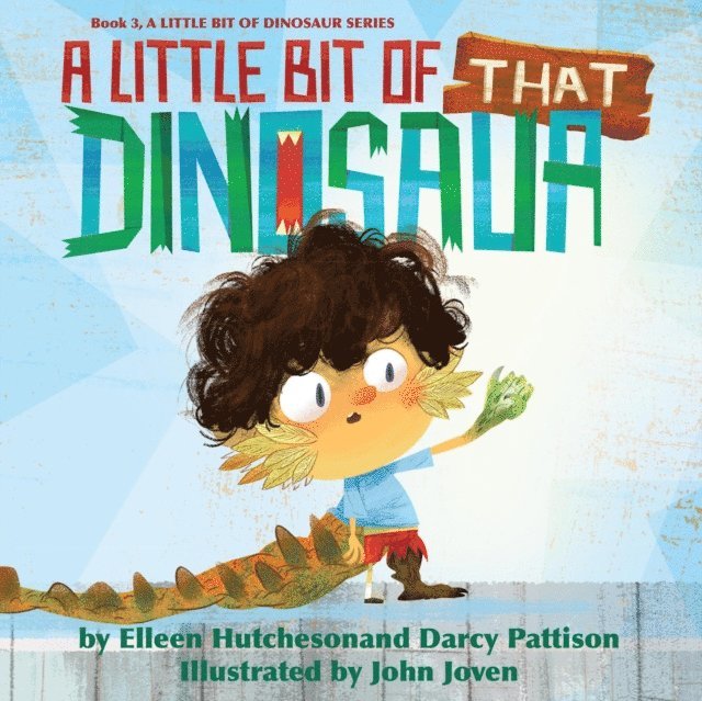Elleen Hutcheson, Darcy Pattison - Little Bit of That Dinosaur, E-bok