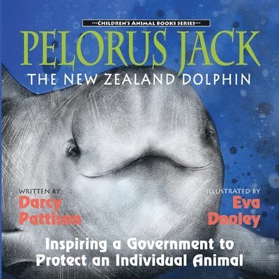 Darcy Pattison - Pelorus Jack, the New Zealand Dolphin, Häftad