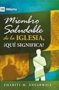 Miembro saludable de la iglesia, ¿qué significa?