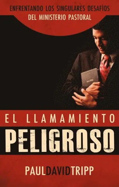 Paul David Tripp - El llamamiento peligroso, E-bok. Tillgänglighet: Lägg i varukorg