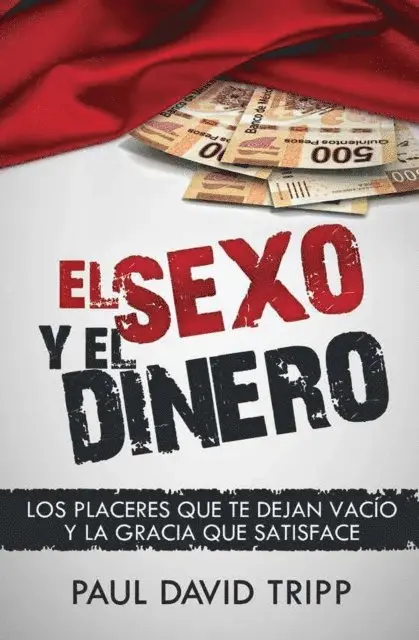 Paul David Tripp - El sexo y el dinero, E-bok. Tillgänglighet: Lägg i varukorg