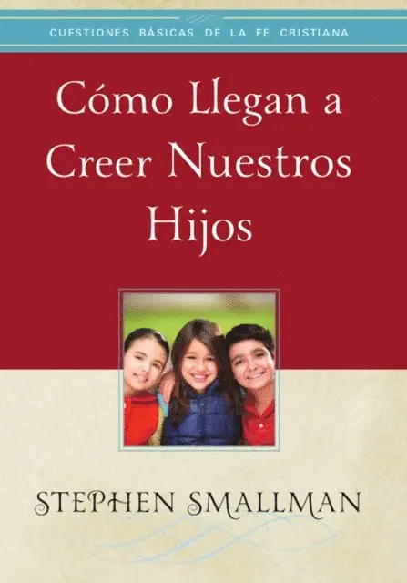 Stephen Smallman - Cómo llegan a creer nuestros hijos, E-bok. Tillgänglighet: Lägg i varukorg