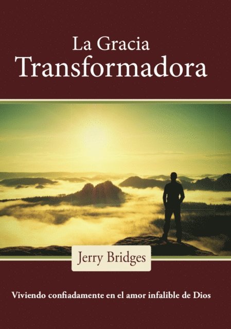 Jerry Bridges - La gracia transformadora, E-bok