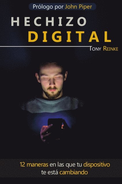 Tony Reinke - Hechizo digital, E-bok