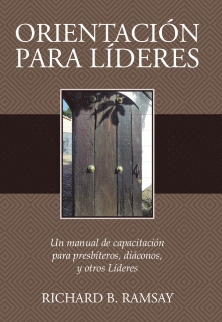 Richard B. Ramsay - Orientación para Líderes, E-bok
