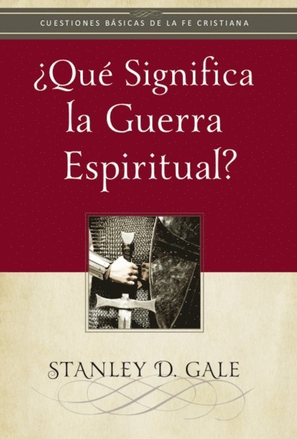 Stanley D. Gale - ¿Qué significa la guerra espiritual?, E-bok