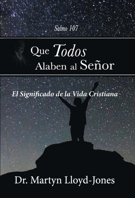 Martyn Lloyd-Jones - Que todos alaben al Señor, E-bok