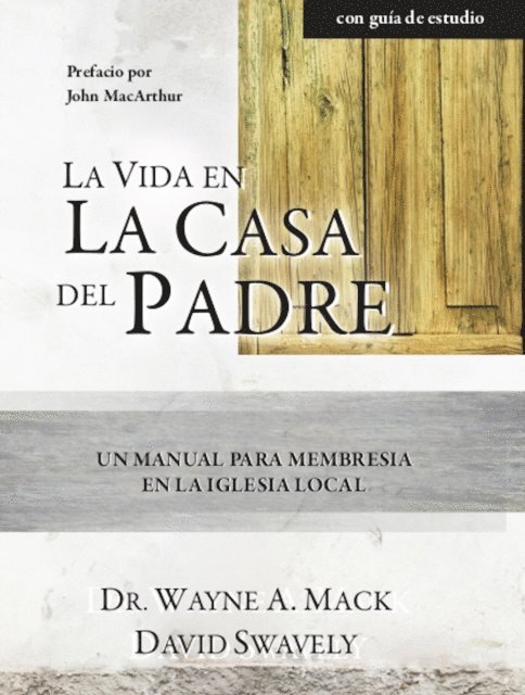 Dave Swavely, Wayne Mack - La Vida en la Casa del Padre, E-bok