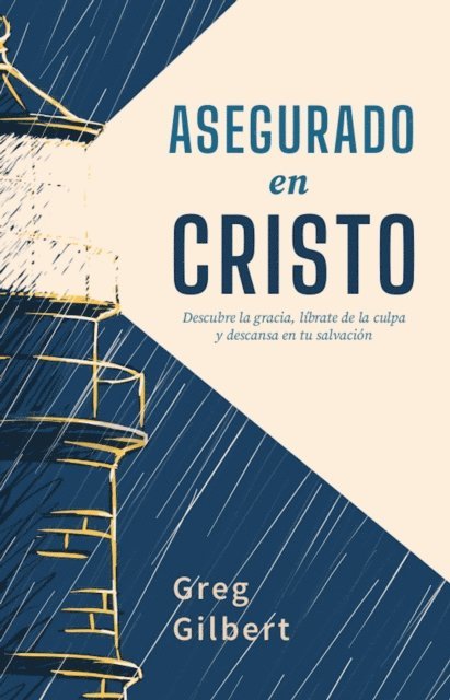 Greg Gilbert - Asegurado en Cristo, E-bok