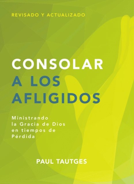 Paul Tautges - Consolar a los afligidos, E-bok