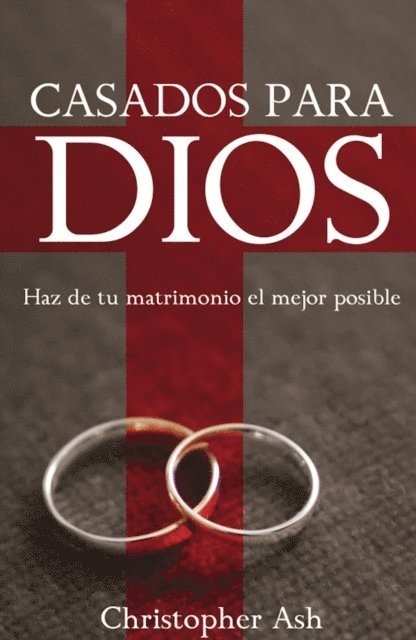 Christopher Ash - Casados para Dios, E-bok