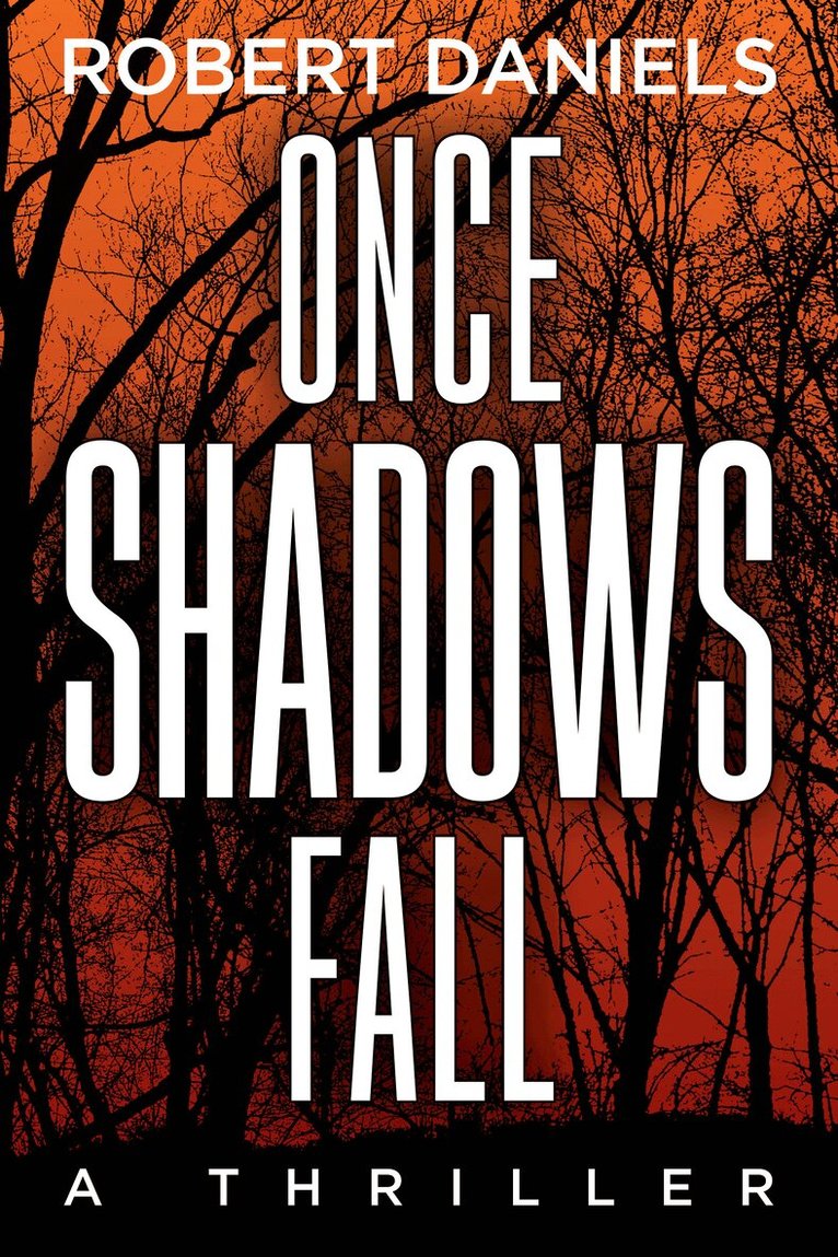 Robert Daniels - Once Shadows Fall, Inbunden
