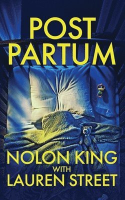 Nolon King, Laure Street - Postpartum, Häftad