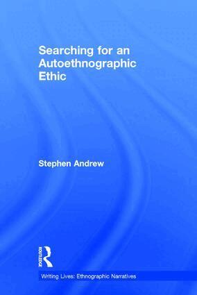 Stephen Andrew - Searching for an Autoethnographic Ethic, Inbunden. Tillgänglighet: Lägg i varukorg