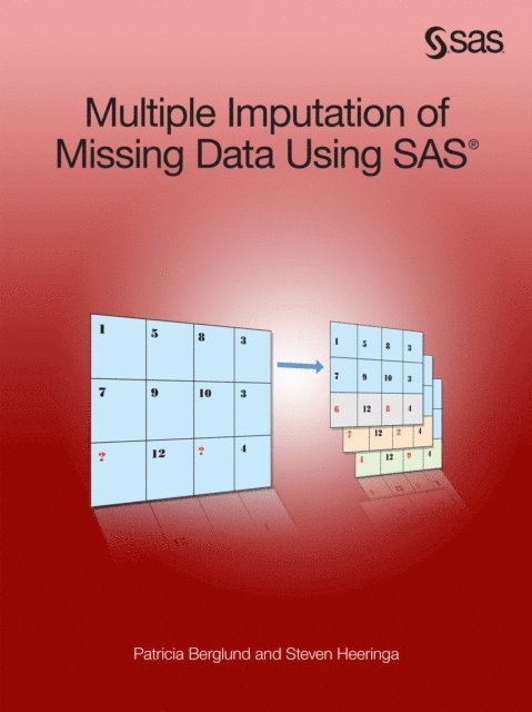 Steven G. Heeringa, Patricia Berglund - Multiple Imputation of Missing Data Using SAS, E-bok