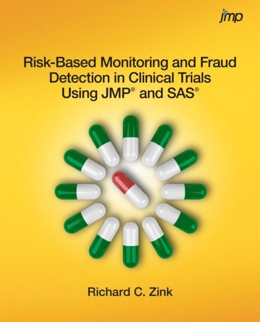 Richard C. Zink - Risk-Based Monitoring and Fraud Detection in Clinical Trials Using JMP and SAS, E-bok