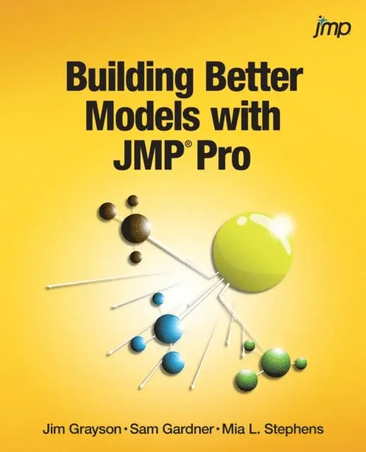 Mia Stephens, Sam Gardner, Jim Grayson - Building Better Models with JMP Pro, E-bok. Tillgänglighet: Lägg i varukorg