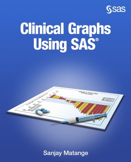 Sanjay Matange - Clinical Graphs Using SAS, E-bok