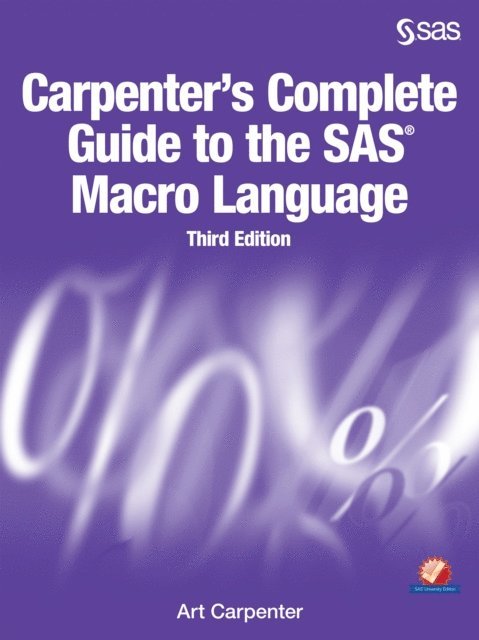 Art Carpenter - Carpenter's Complete Guide to the SAS Macro Language, Third Edition, E-bok