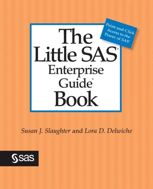 Lora D. Delwiche, Susan J. Slaughter - Little SAS Enterprise Guide Book, E-bok. Tillgänglighet: Lägg i varukorg