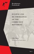 Eclipse And Re-emergence Of The Communist Movement