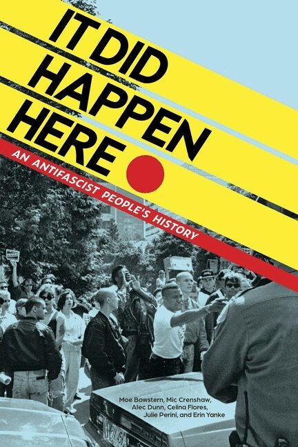 Julie Perini, Moe Bowstern, Mic Crenshaw - It Did Happen Here, Häftad. Tillgänglighet: Lägg i varukorg