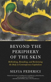 Beyond The Periphery Of The Skin