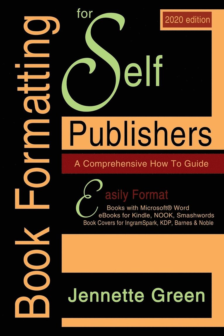 Jennette Green - Book Formatting for Self-Publishers, a Comprehensive How-To Guide (2020 Edition for PC), Häftad. Tillgänglighet: Lägg i varukorg