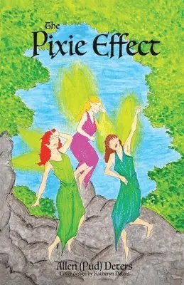 Allen (Pud) Deters - Pixie Effect, Häftad. Tillgänglighet: Lägg i varukorg