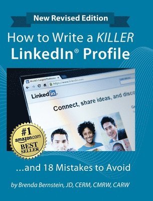 Brenda Bernstein - How to Write a KILLER LinkedIn Profile... And 18 Mistakes to Avoid, Inbunden. Tillgänglighet: Lägg i varukorg