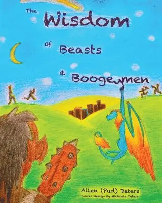 Allen (Pud) Deters - Wisdom of Beasts and Boogeymen, Häftad. Tillgänglighet: Lägg i varukorg