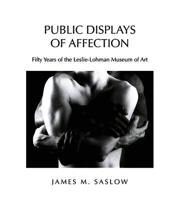 James M Saslow - Public Displays of Affection, Inbunden. Tillgänglighet: Lägg i varukorg