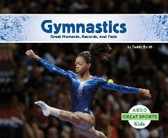 Teddy Borth - Gymnastics: Great Moments, Records, and Facts: Great Moments, Records, and Facts, Inbunden