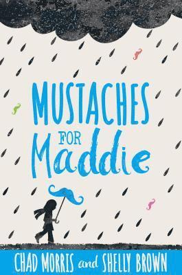 Chad Morris, Shelly Brown - Mustaches for Maddie, Inbunden