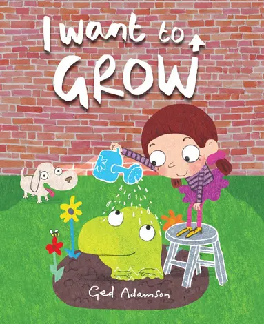 Ged Adamson - I Want to Grow, Inbunden