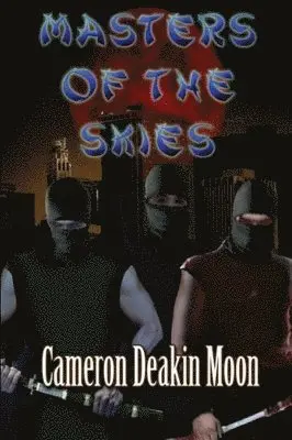 Cameron Deakin Moon - Masters of the Skies, Häftad. Tillgänglighet: Lägg i varukorg